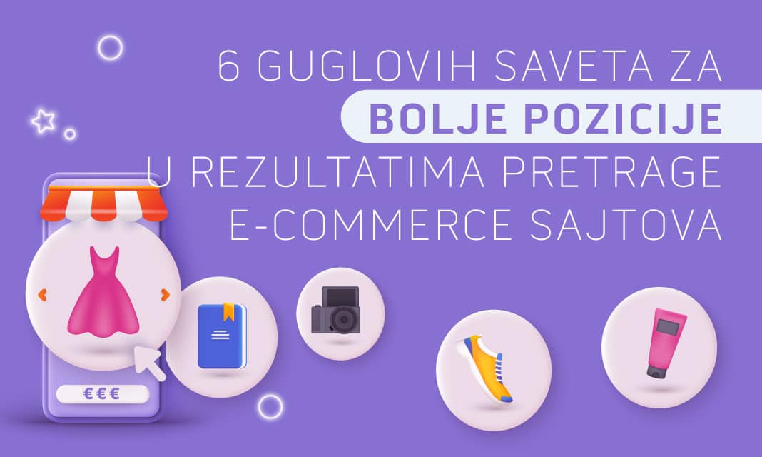 Šest Guglovih savjeta za poboljšanje rangiranja e-trgovinskih sajtova u pretrazi